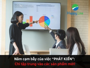 Năm cạm bẫy của việc “PHÁT KIẾN” (Phần 3)