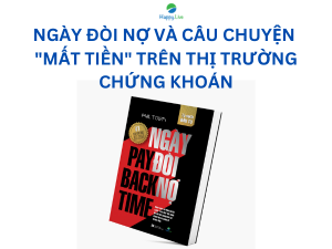 Ngày đòi nợ và câu chuyện "mất tiền" trên thị trường chứng khoán - Happy Live