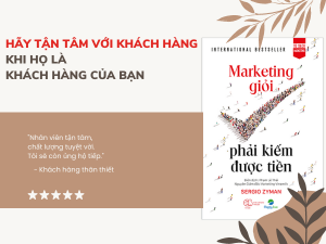 HÃY TẬN TÂM VỚI KHÁCH HÀNG KHI HỌ LÀ KHÁCH HÀNG CỦA BẠN