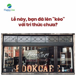 Lễ này, bạn đã lên "kèo" với tri thức chưa?