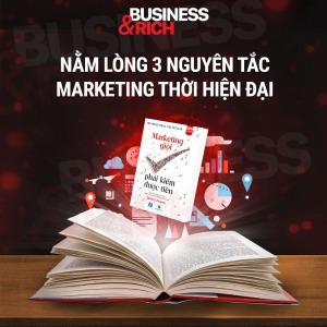 3 nguyên tắc Marketing hiện đại để có thể "kiếm được tiền" - Happy Live