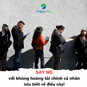 SAY NO với KHỦNG HOẢNG TÀI CHÍNH CÁ NHÂN nếu biết về điều này!