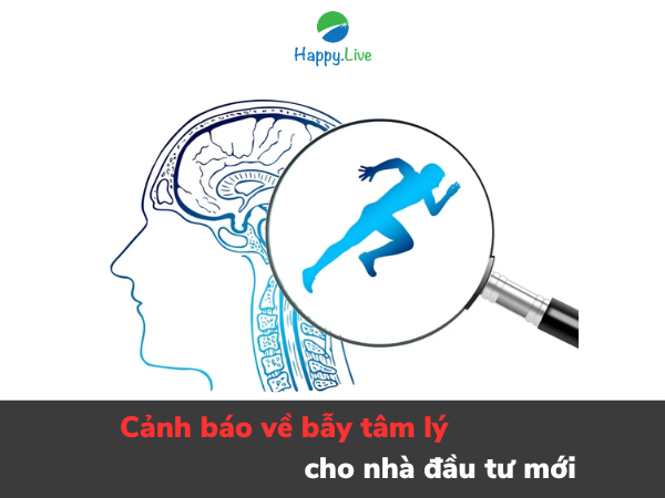 Cảnh báo về bẫy tâm lý cho nhà đầu tư mới