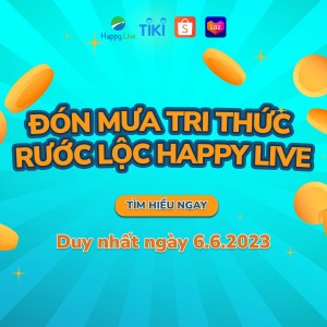Ưu đãi 6.6: Đón mưa tri thức - Rước lộc Happy Live