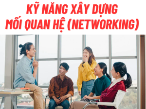 Kỹ năng xây dựng mối quan hệ (networking) - Happy Live