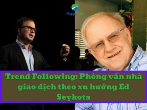 trend-following-phong-van-nha-giao-dich-theo-xu-huong-ed-seykota-happy-live-1