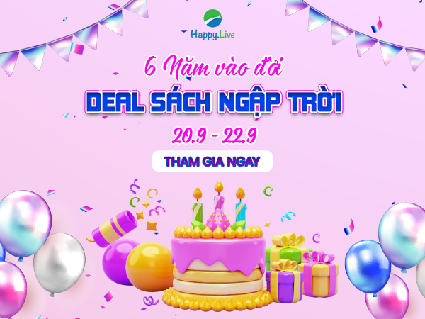  6 NĂM VÀO ĐỜI - DEAL SÁCH NGẬP TRỜI 