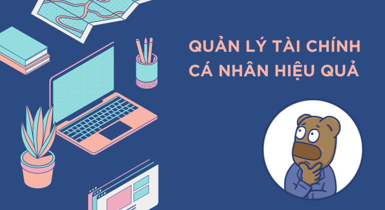 Quản lý tài chính cá nhân chỉ với 3 bước đơn giản