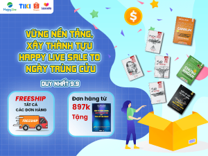 Song trùng 9/9: Vững nền tảng, xây thành tựu - Happy live SALE TO ngày trùng cửu 