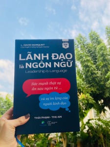 Phương thức lãnh đạo truyền thống đã chết: Đây là 10 bài học lãnh đạo từ David Marquet (Phần 1)