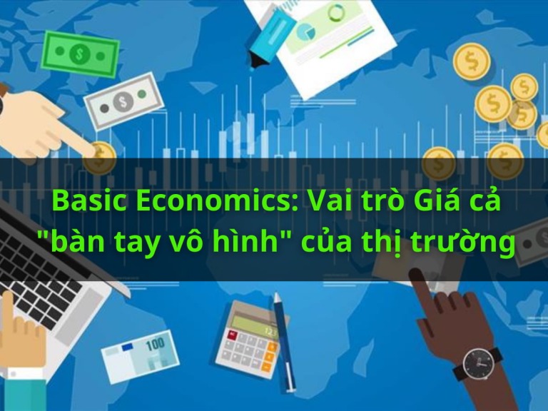 Basic Economics Vai trò Giá cả bàn tay vô hình của thị trường