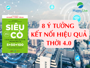 Siêu Cò và 8 ý tưởng kết nối hiệu quả - Phần 2 - Happy Live