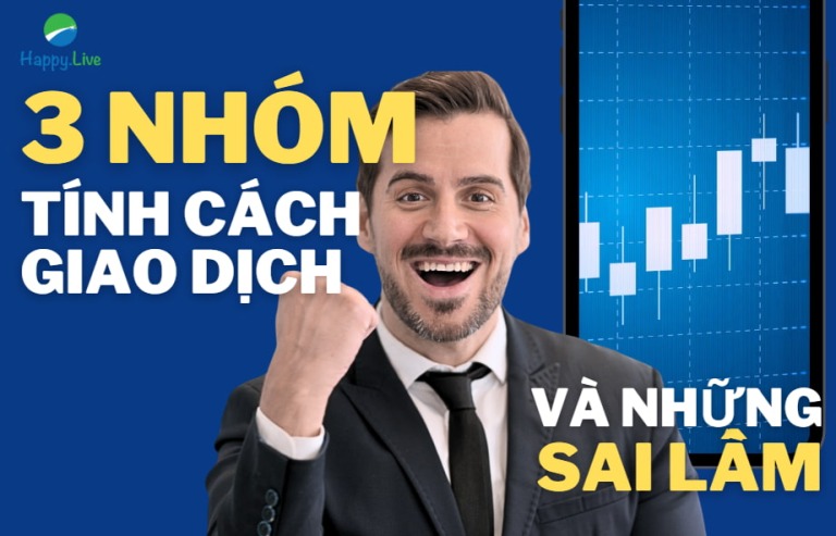 3 nhóm tính cách nhà giao dịch và những sai lầm phổ biến nhất - bạn có mắc phải?