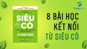 8 bài học từ Siêu Cò: Cách thức biến quan hệ thành tiền tệ - Happy Live