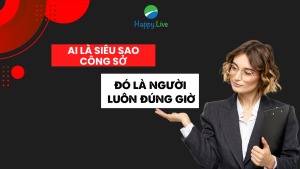 Ai là siêu sao nơi công sở: Đó là người luôn "đúng giờ" - Happy Live