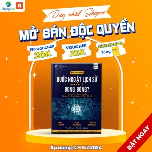 [Happy Live x Shopee] Mở bán độc quyền siêu phẩm “Blockchain: bước ngoặt lịch sử hay chỉ là bong bóng?”