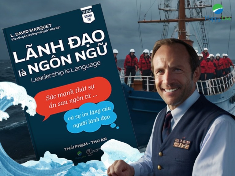 “Lãnh Đạo Là Ngôn Ngữ” của David Marquet
