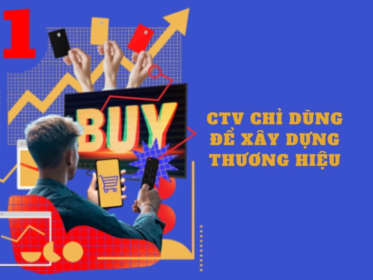 CTV Không chỉ xây dựng thương hiệu