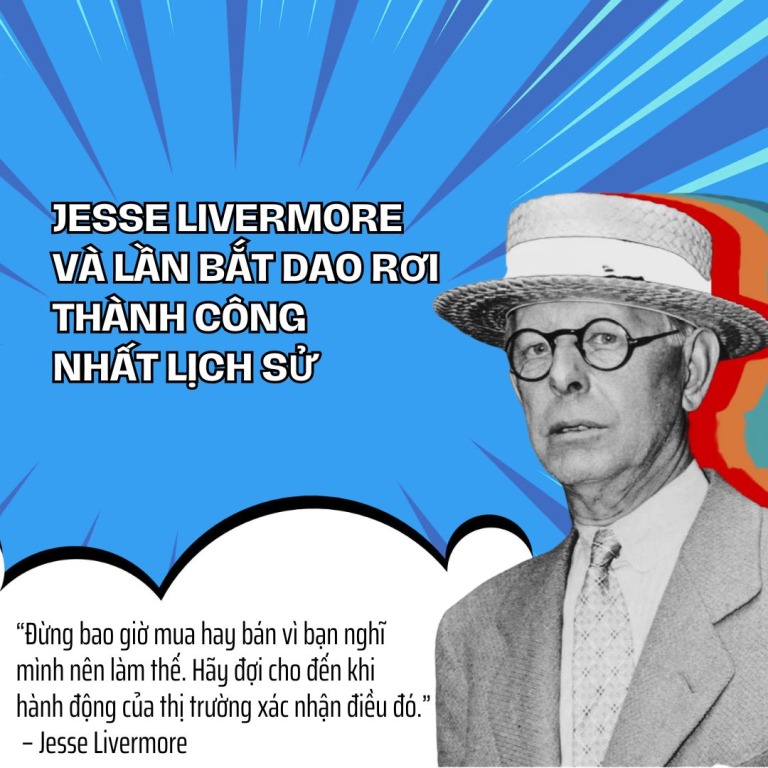 Jesse Livermore và lần bắt dao rơi… thành công nhất lịch sử