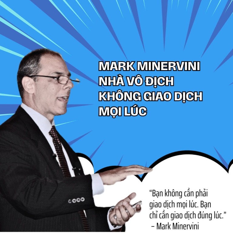 Mark Minervini: Nhà vô địch không giao dịch mọi lúc